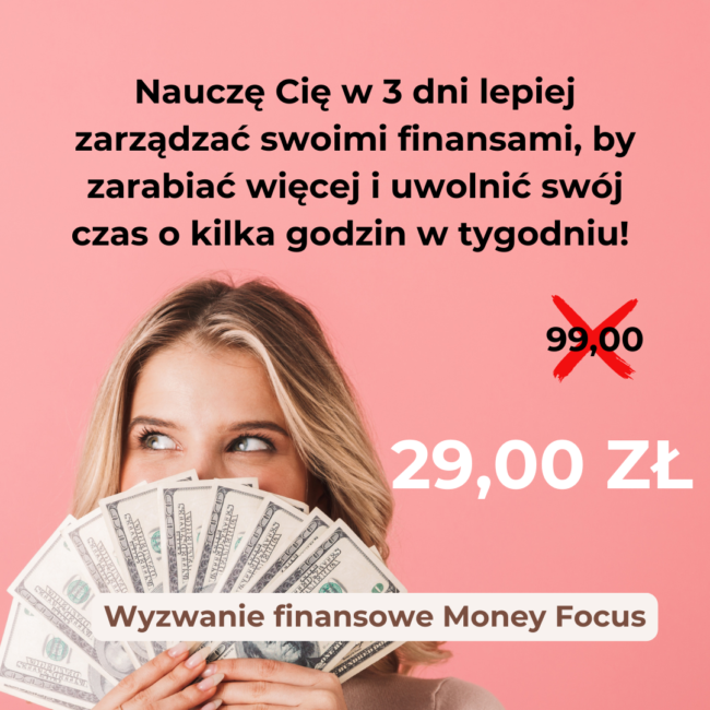 WYZWANIE 3 DNIOWE - MONEY FOCUS - obrazek 2
